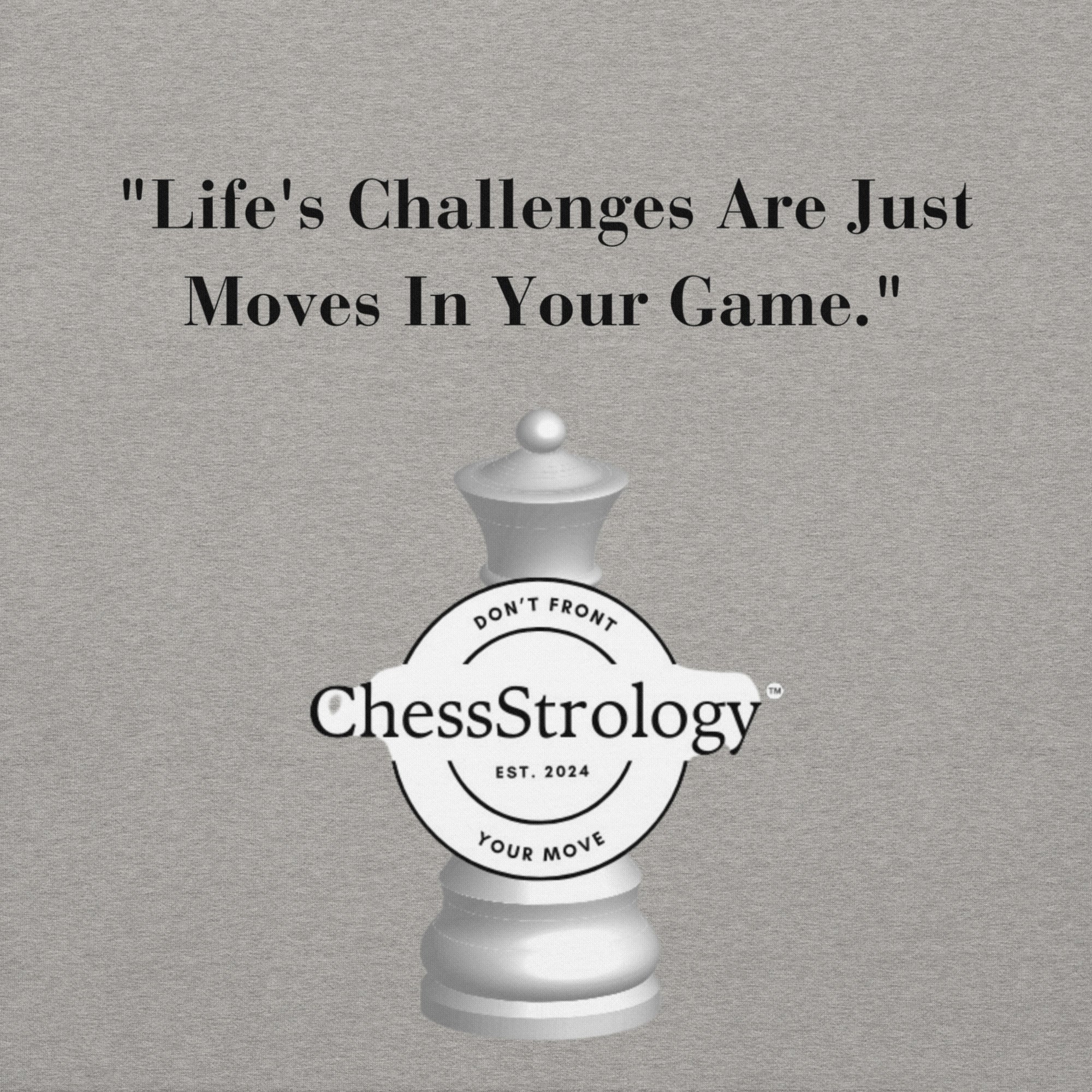 ChessStrology Life Challenges Are Just Move Unisex Hoodie
