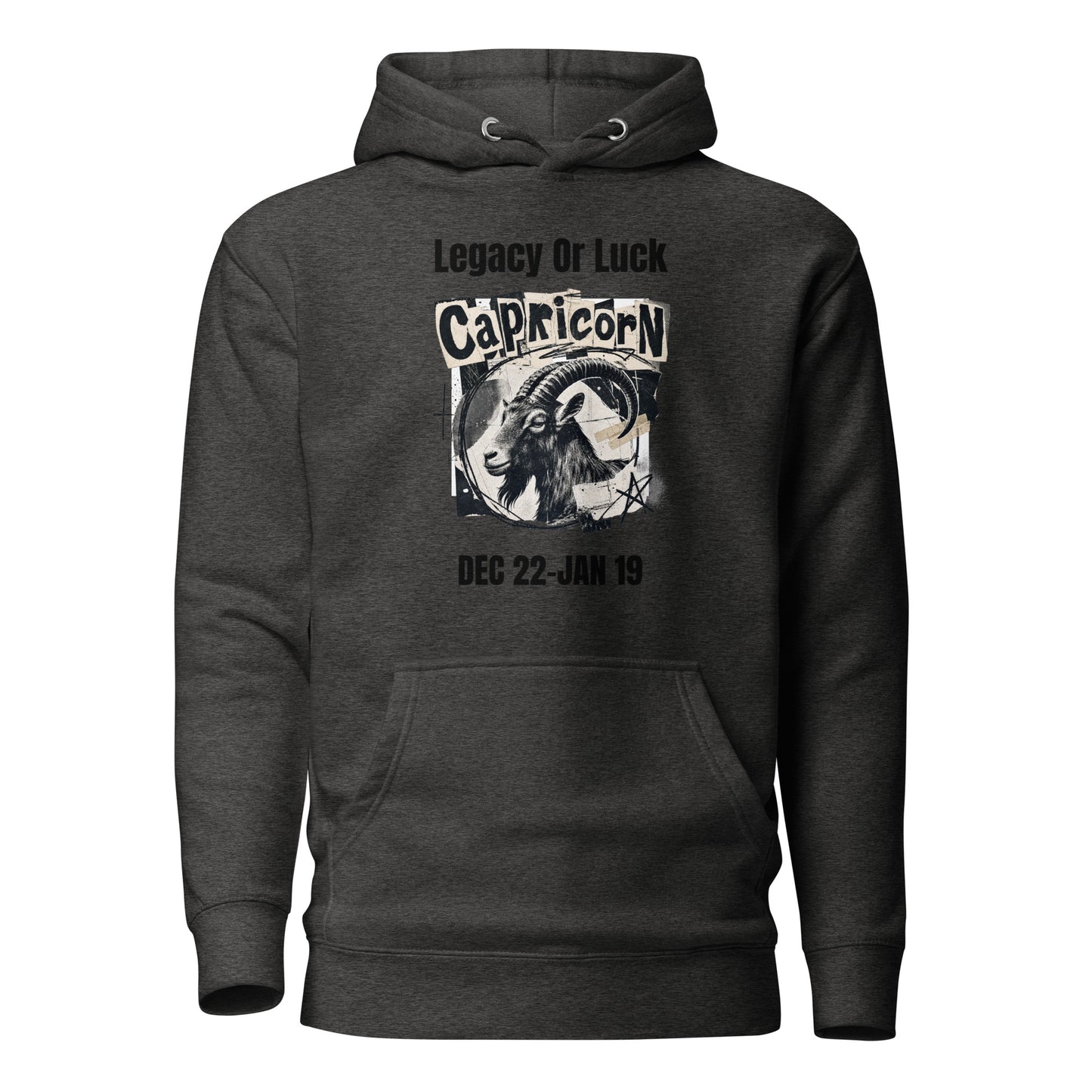 Capricorn legacy or luck Unisex Hoodie