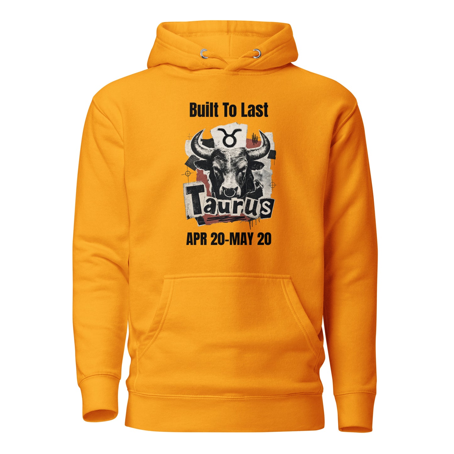 Taurus Built To Last Unisex Hoodie